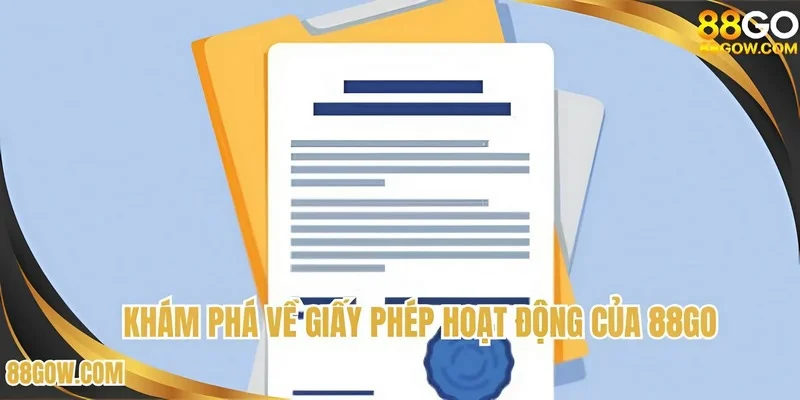 Khám phá về giấy phép hoạt động của 88GO
